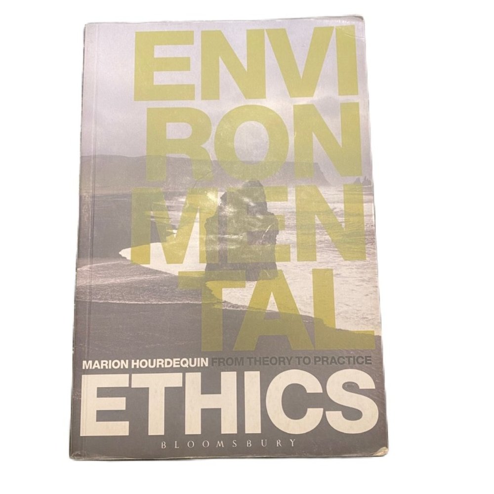 Environmental Ethics From Theory to Practice paperback book